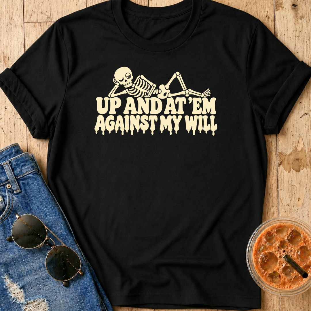 Up And At Em' T-Shirt