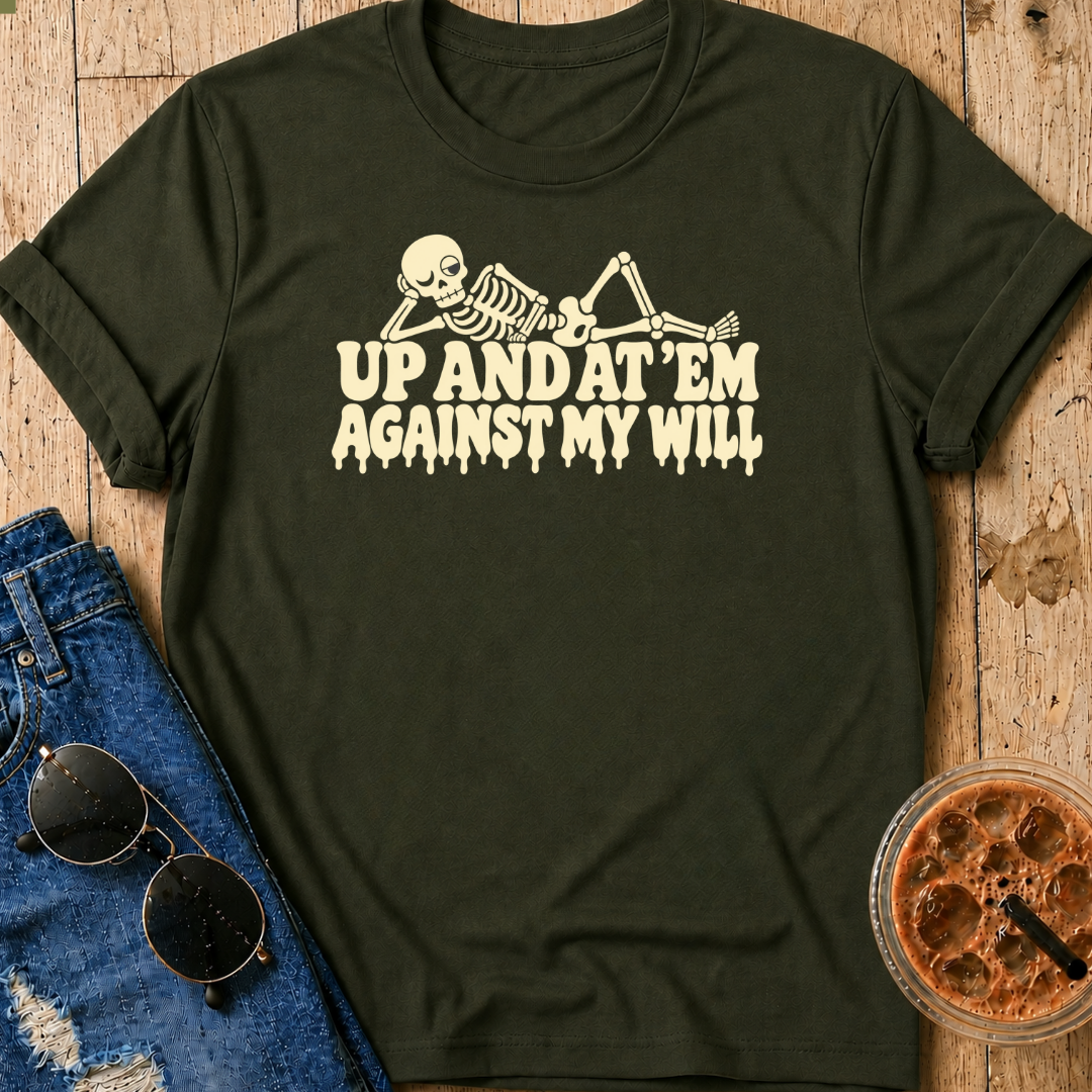 Up And At Em' T-Shirt