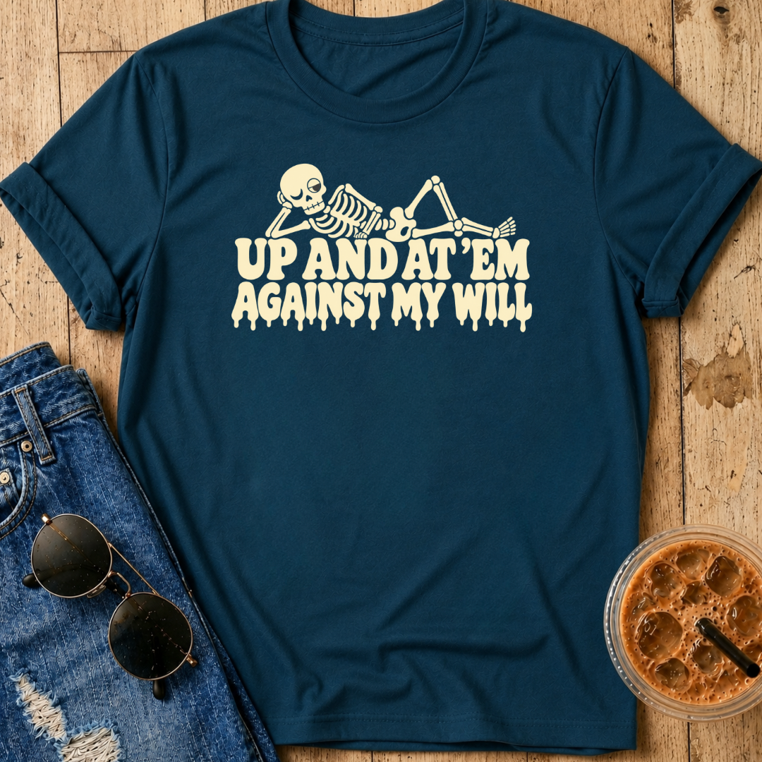 Up And At Em' T-Shirt