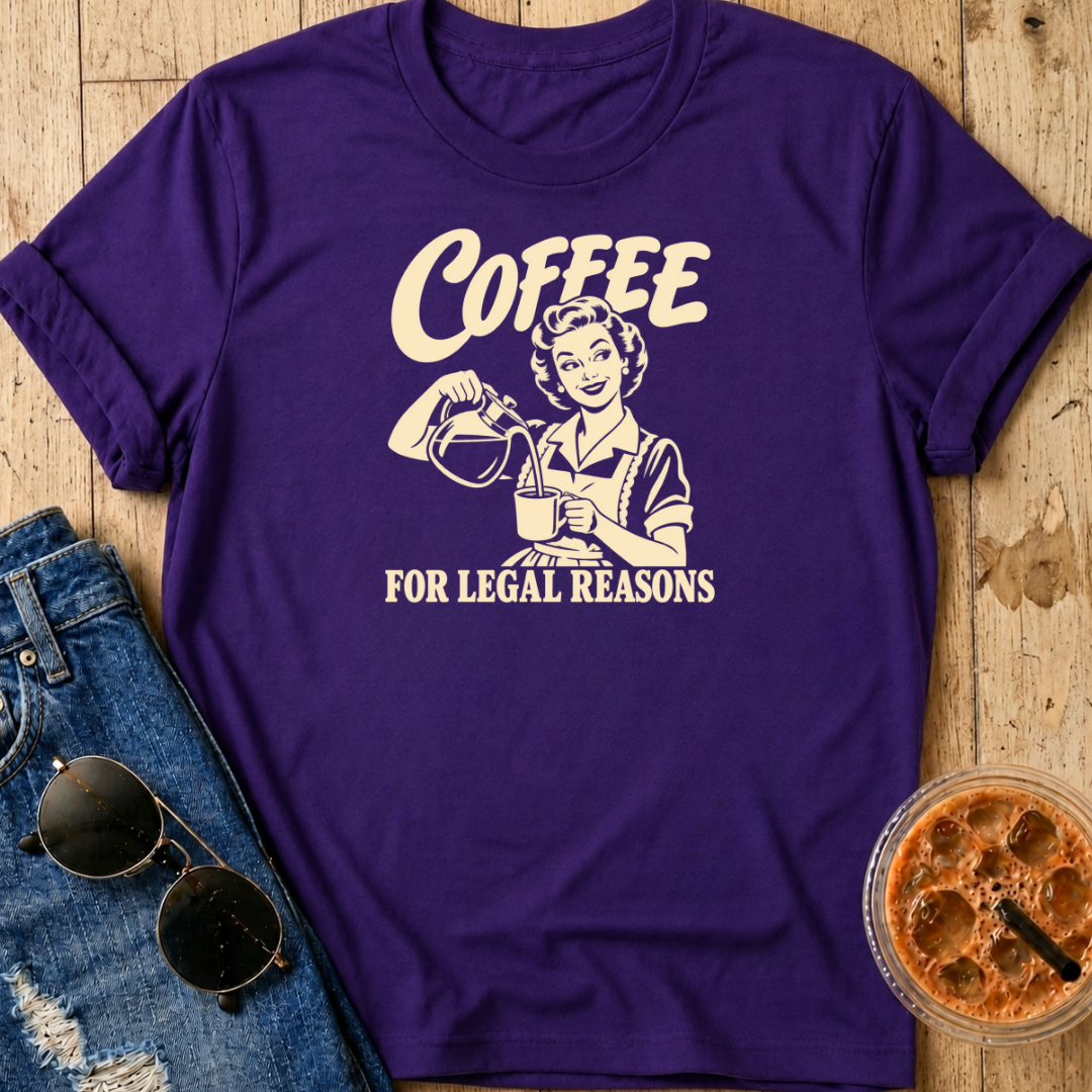 Legal Reasons T-Shirt