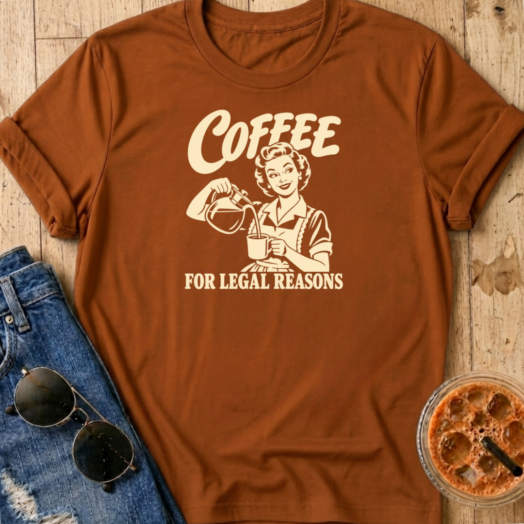 Legal Reasons T-Shirt