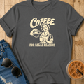 Legal Reasons T-Shirt