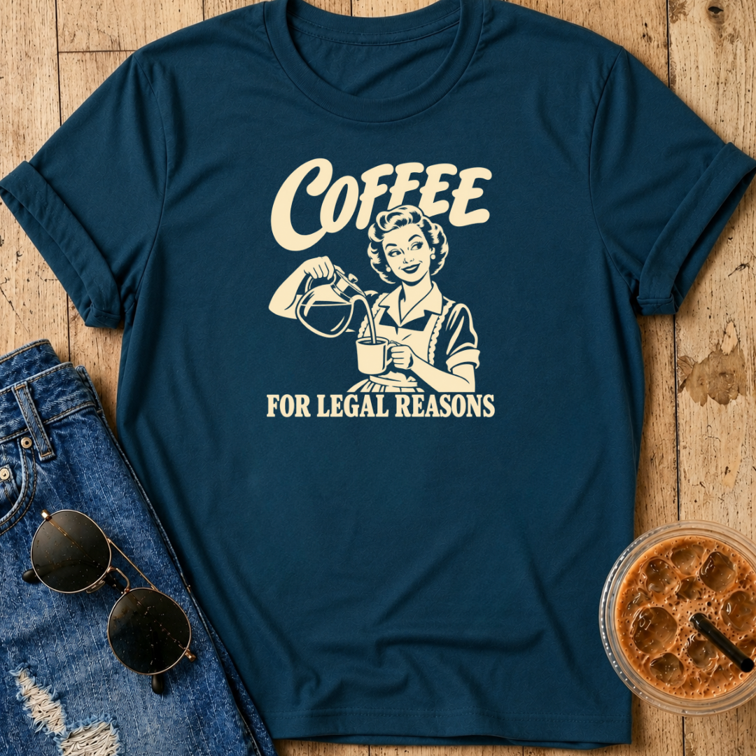 Legal Reasons T-Shirt