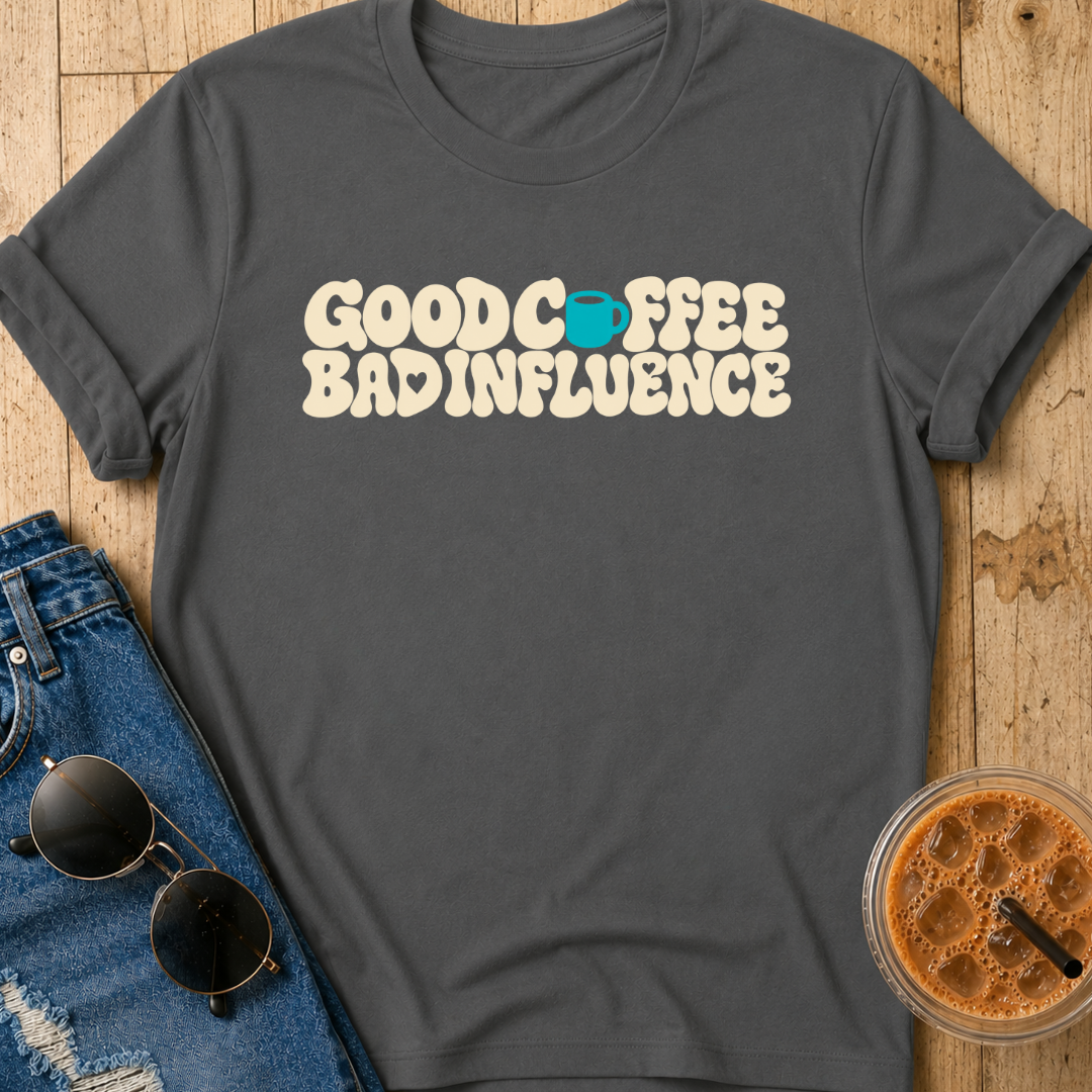 Bad Influence T-Shirt