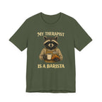My Therapist Is A Barista T-Shirt