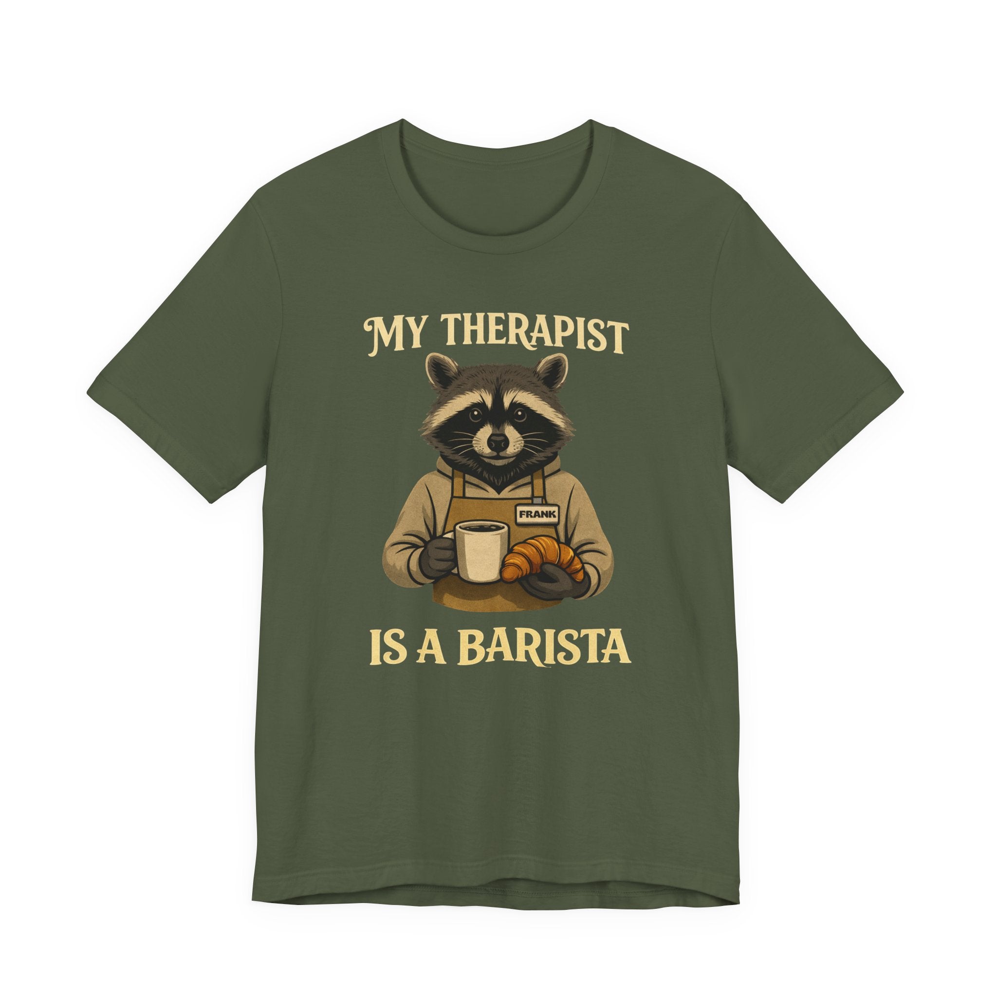 My Therapist Is A Barista T-Shirt