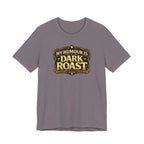 Dark Roast T-Shirt