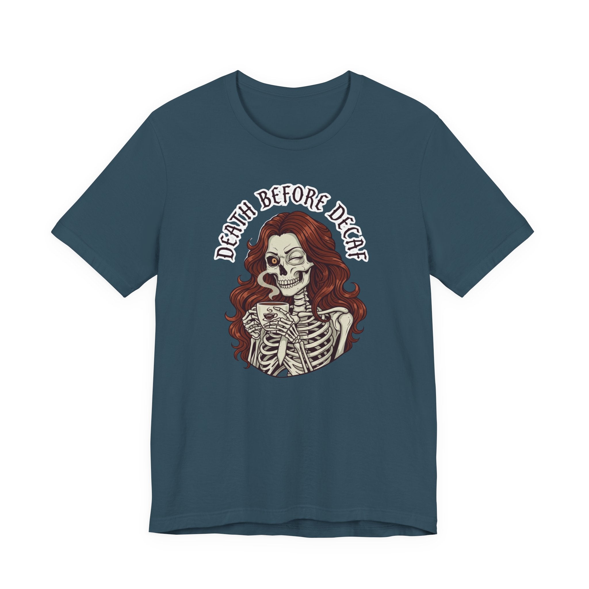 Death Before Decaf T-Shirt