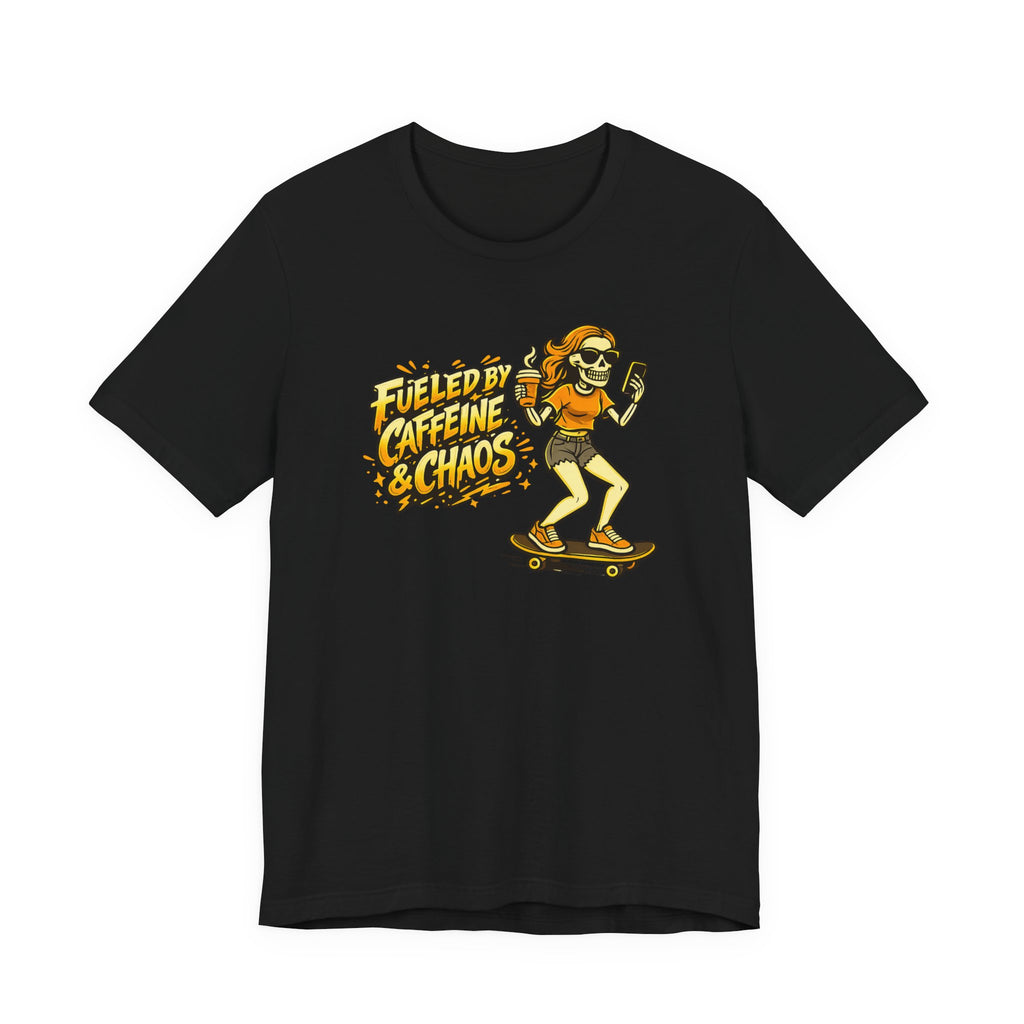 Fueled By Caffeine & Chaos T-Shirt