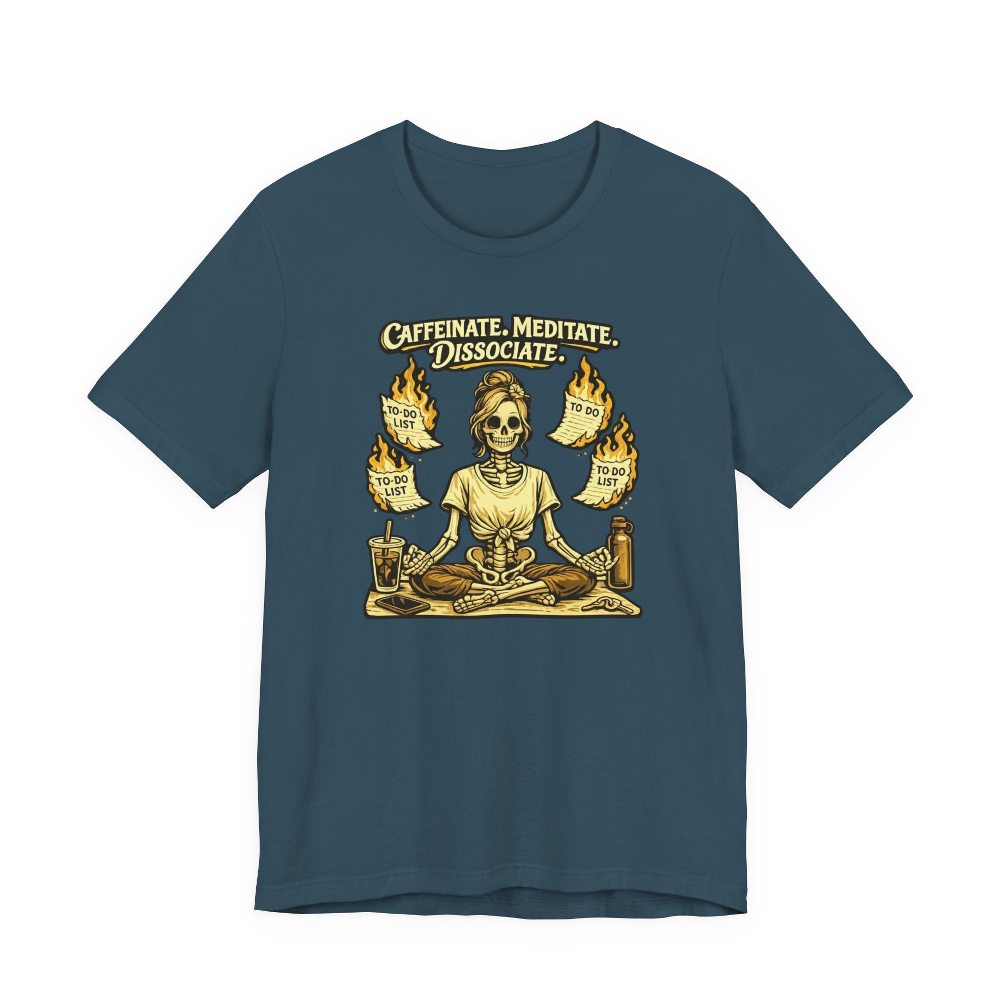 Caffeinate. Meditate. Dissociate. T-Shirt