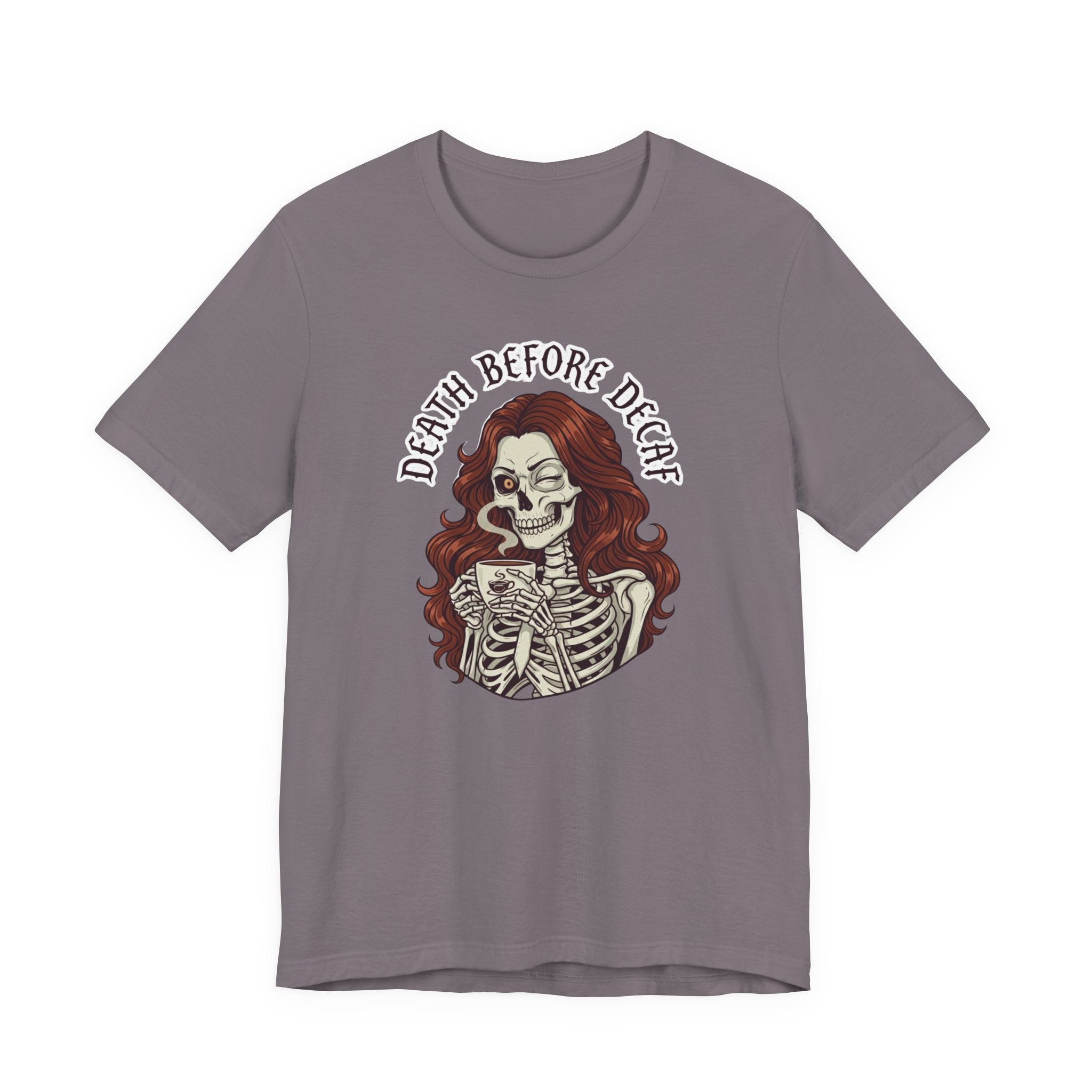 Death Before Decaf T-Shirt