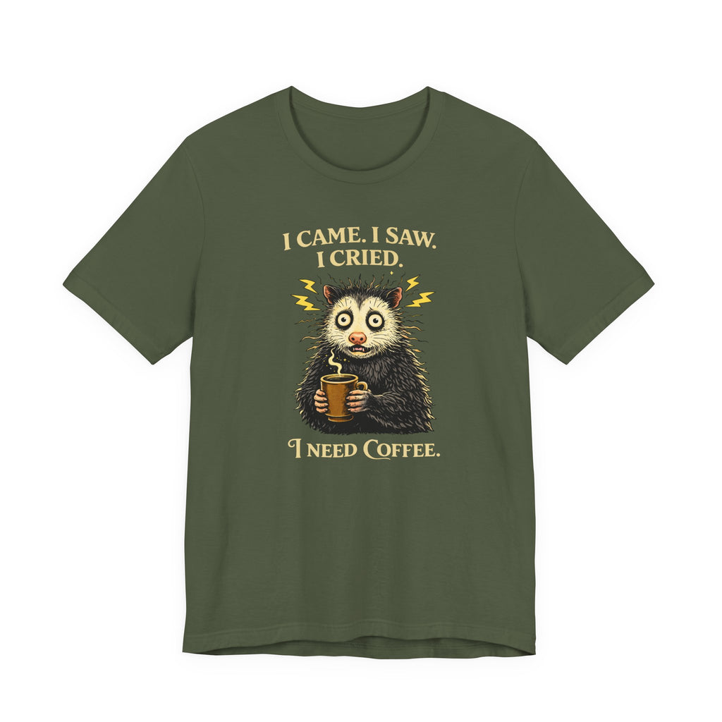I Came. I Saw. I Cried T-Shirt