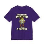 I Need A Minute T‑Shirt