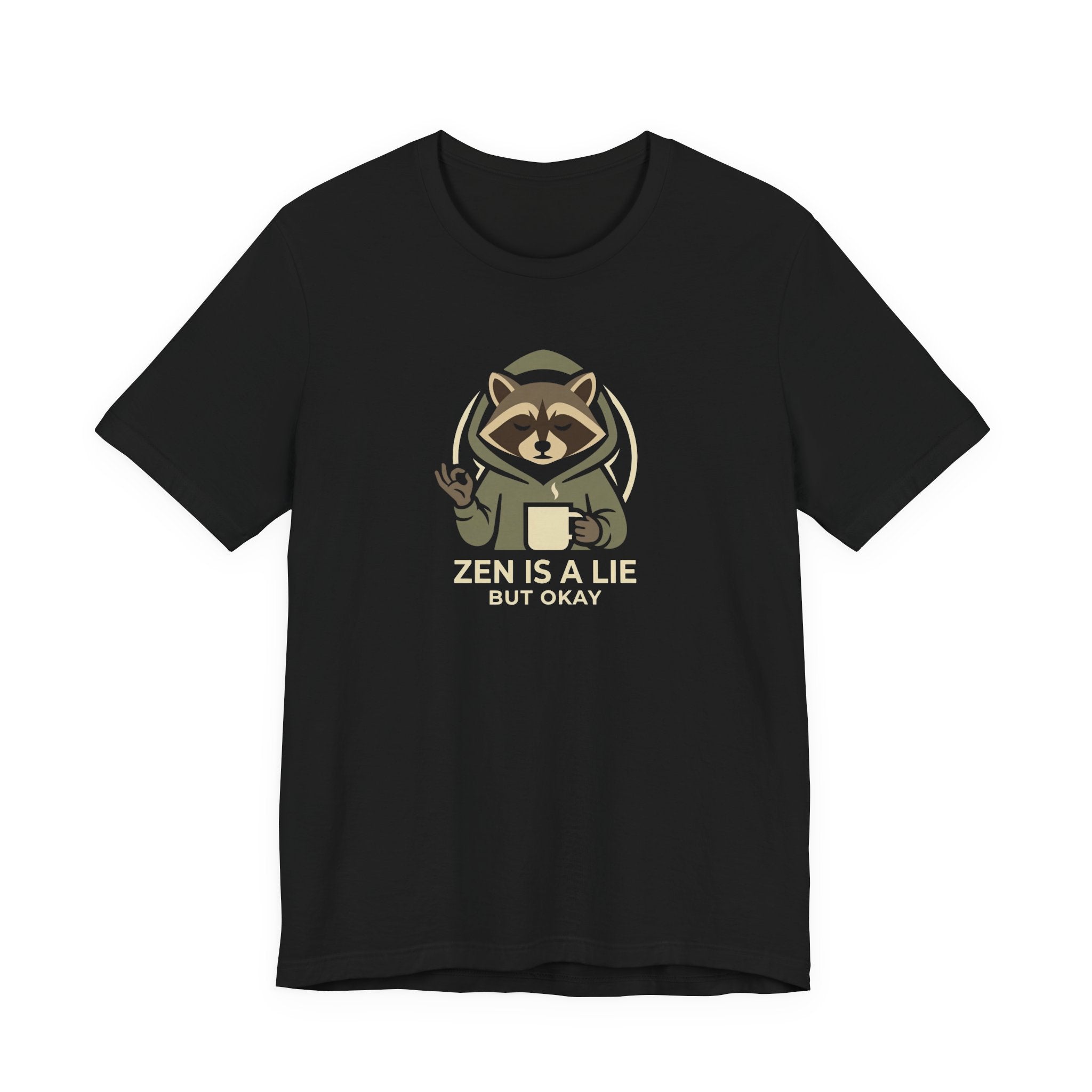 Zen Is a Lie Raccoon T-Shirt