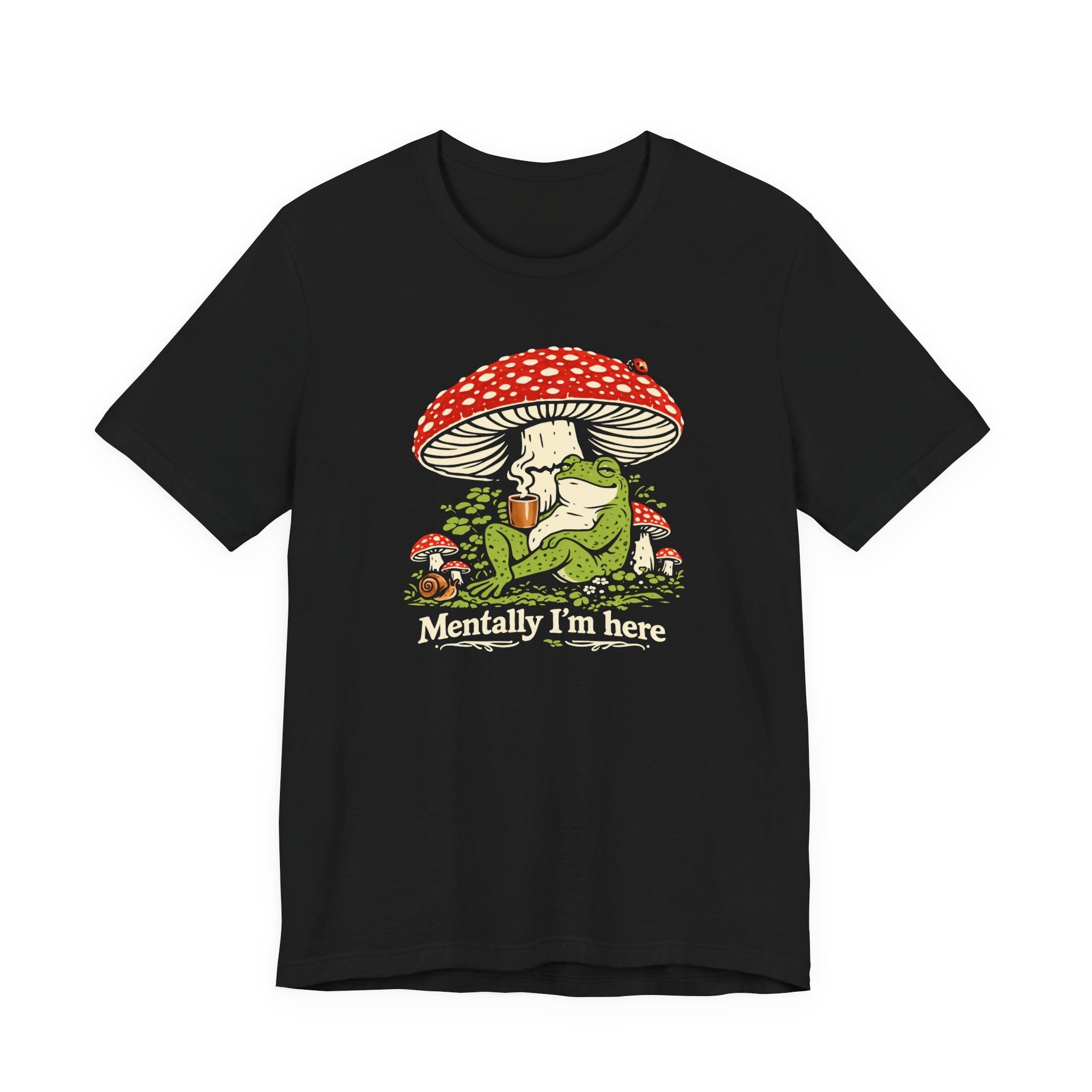 Mentally I’m Here T-Shirt