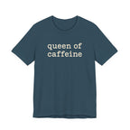 Queen of Caffeine T-Shirt