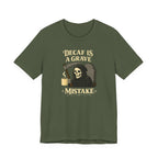 Decaf Is a Grave Mistake T-Shirt