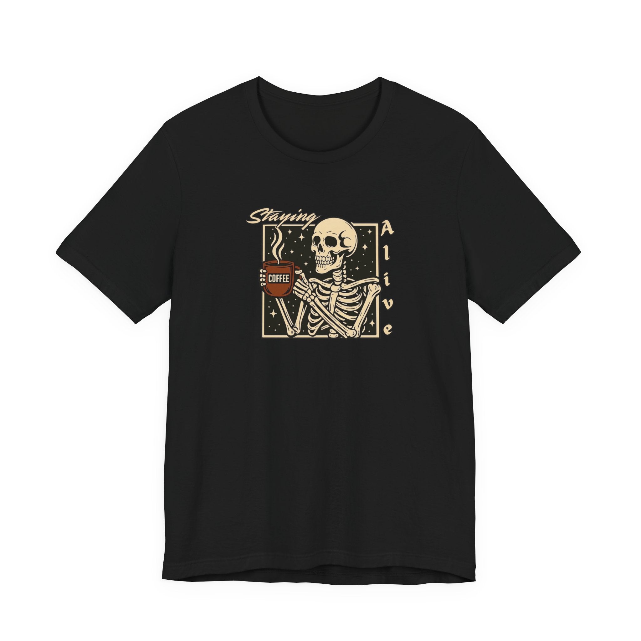 Staying Alive T-Shirt