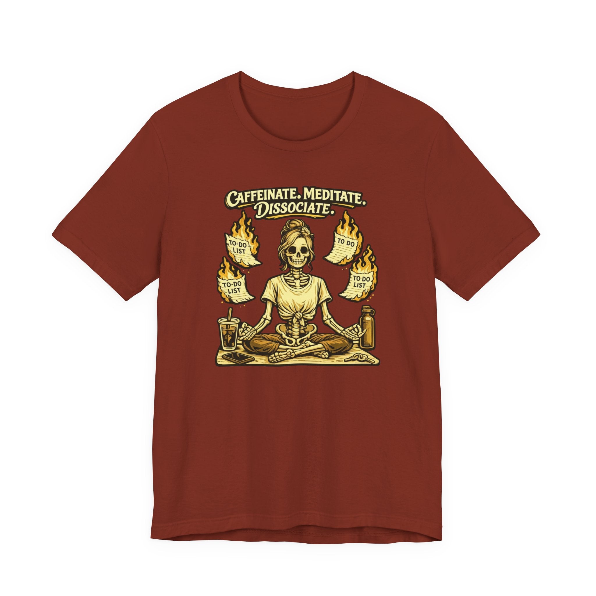 Caffeinate. Meditate. Dissociate. T-Shirt