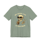 My Blood Type is Cold Brew T-Shirt