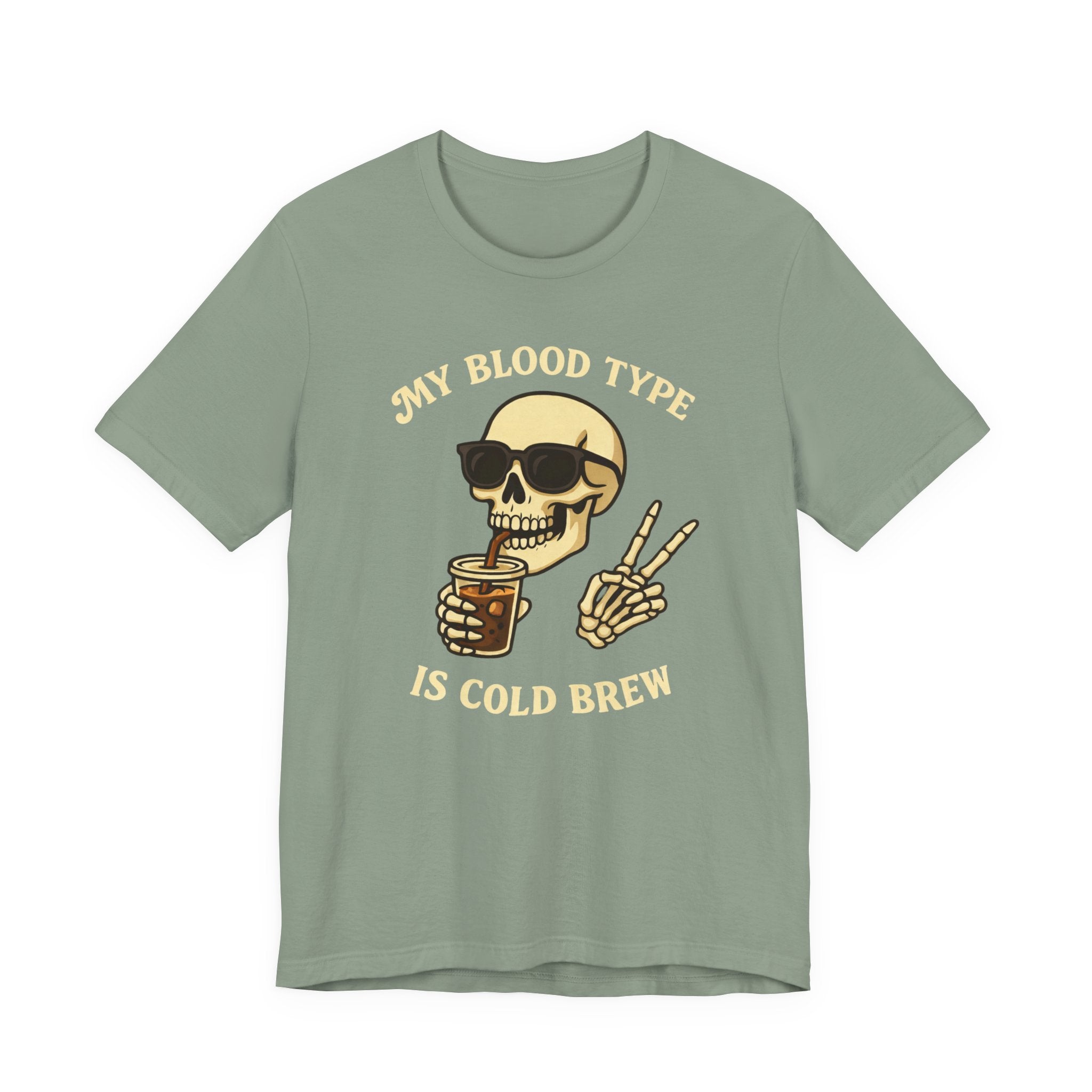 My Blood Type is Cold Brew T-Shirt