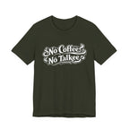 No Coffee, No Talkee T-Shirt
