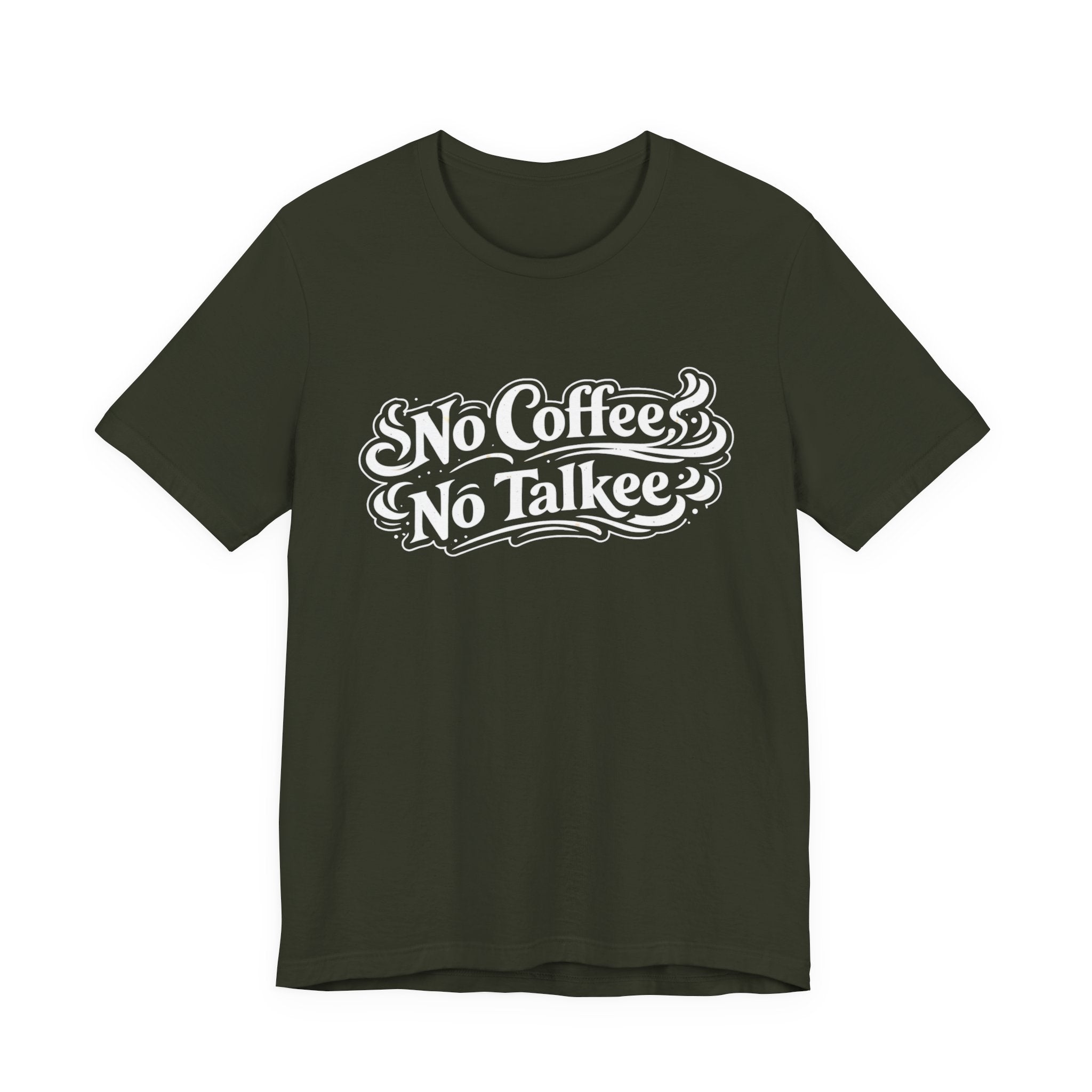 No Coffee, No Talkee T-Shirt