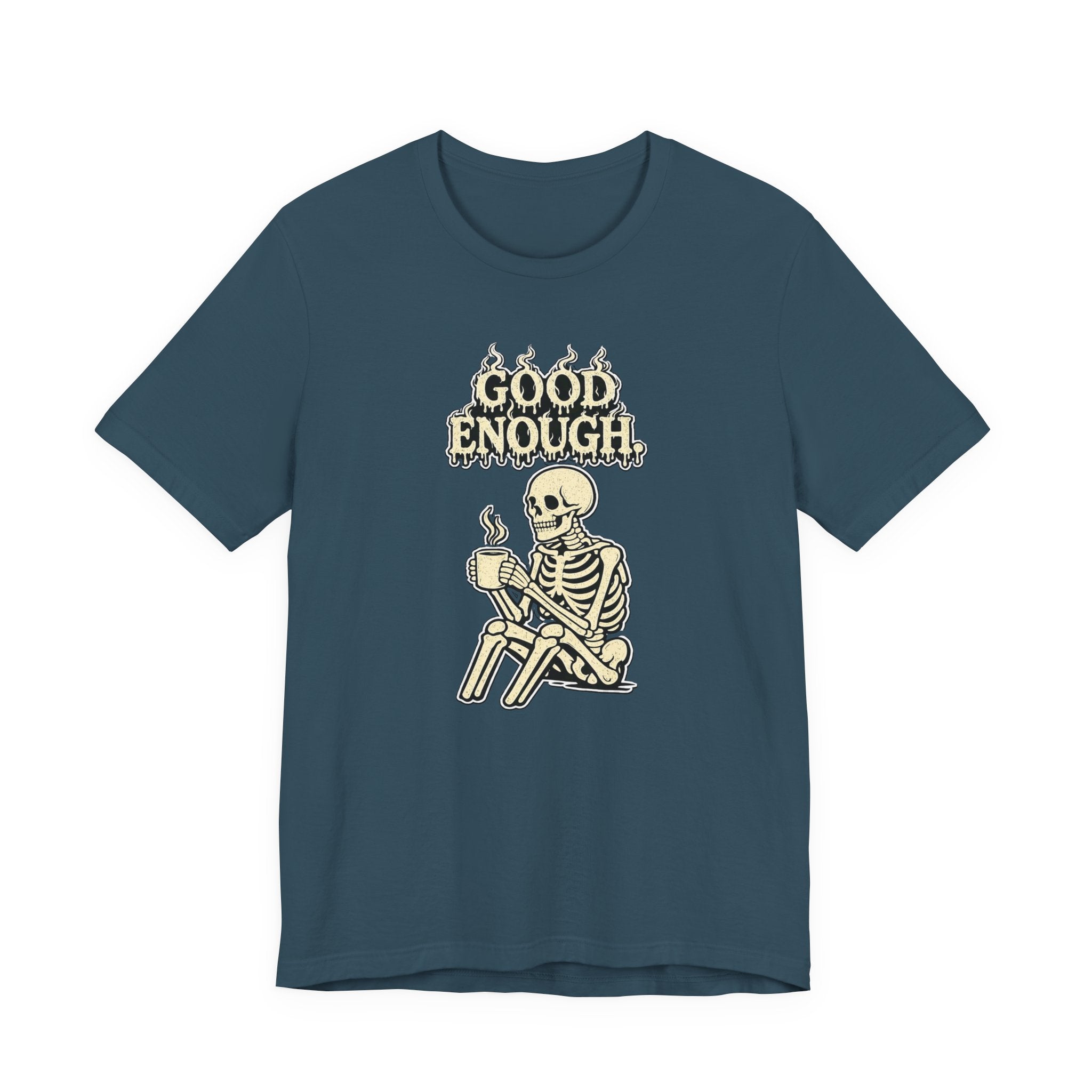 Good Enough T‑Shirt