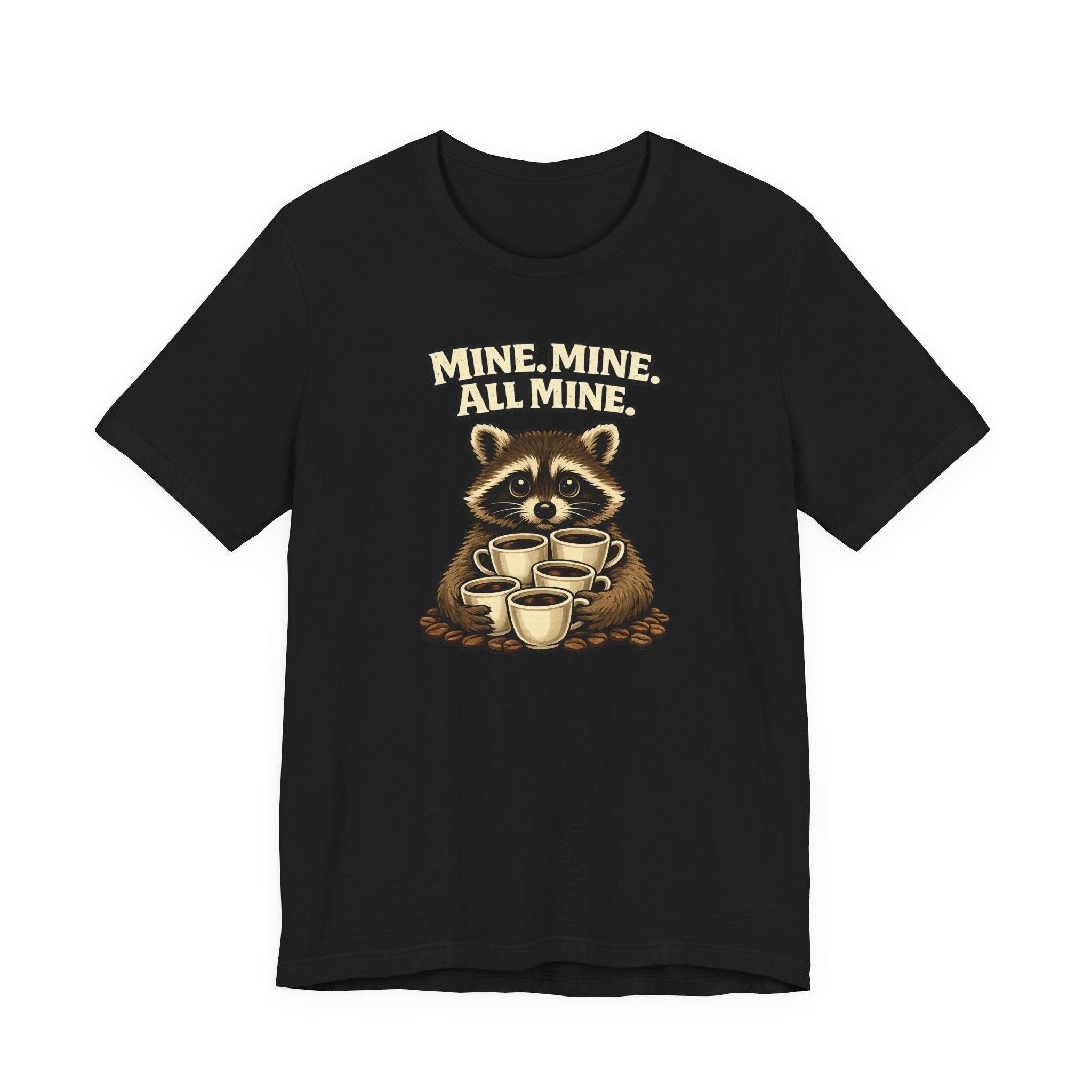 Mine, Mine, All Mine T-Shirt