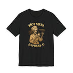 Hot Mess Express-o T-Shirt