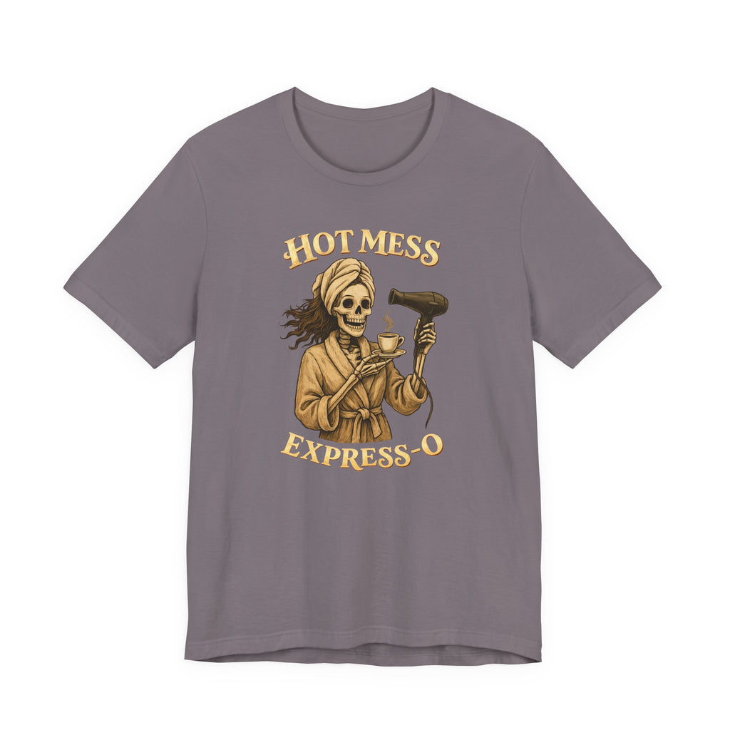 Hot Mess Express-o T-Shirt