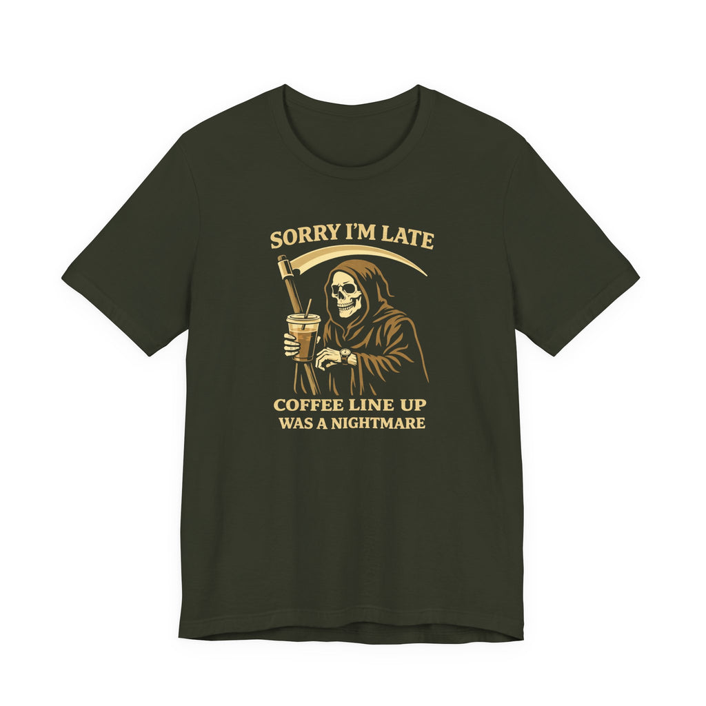 Sorry I'm Late T-Shirt