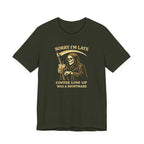 Sorry I'm Late T-Shirt