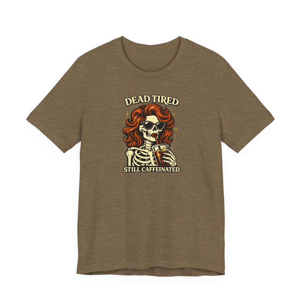 Dead Tired T-Shirt