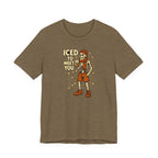 Iced To Meet T-Shirt