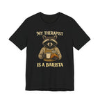My Therapist Is A Barista T-Shirt
