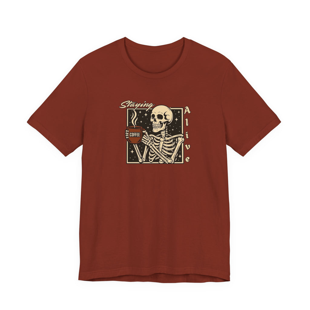 Staying Alive T-Shirt
