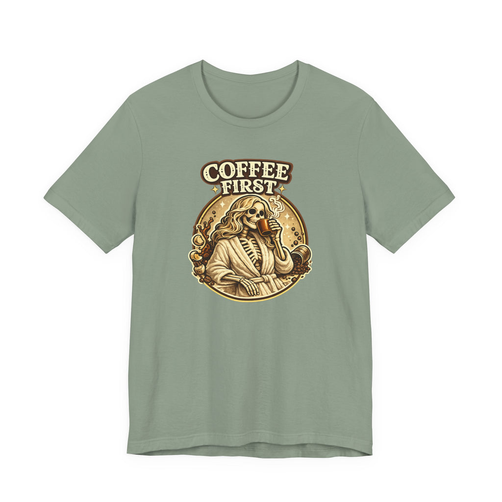 Coffee First T-Shirt