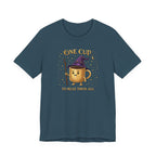 One Cup to Rule Them All T-Shirt