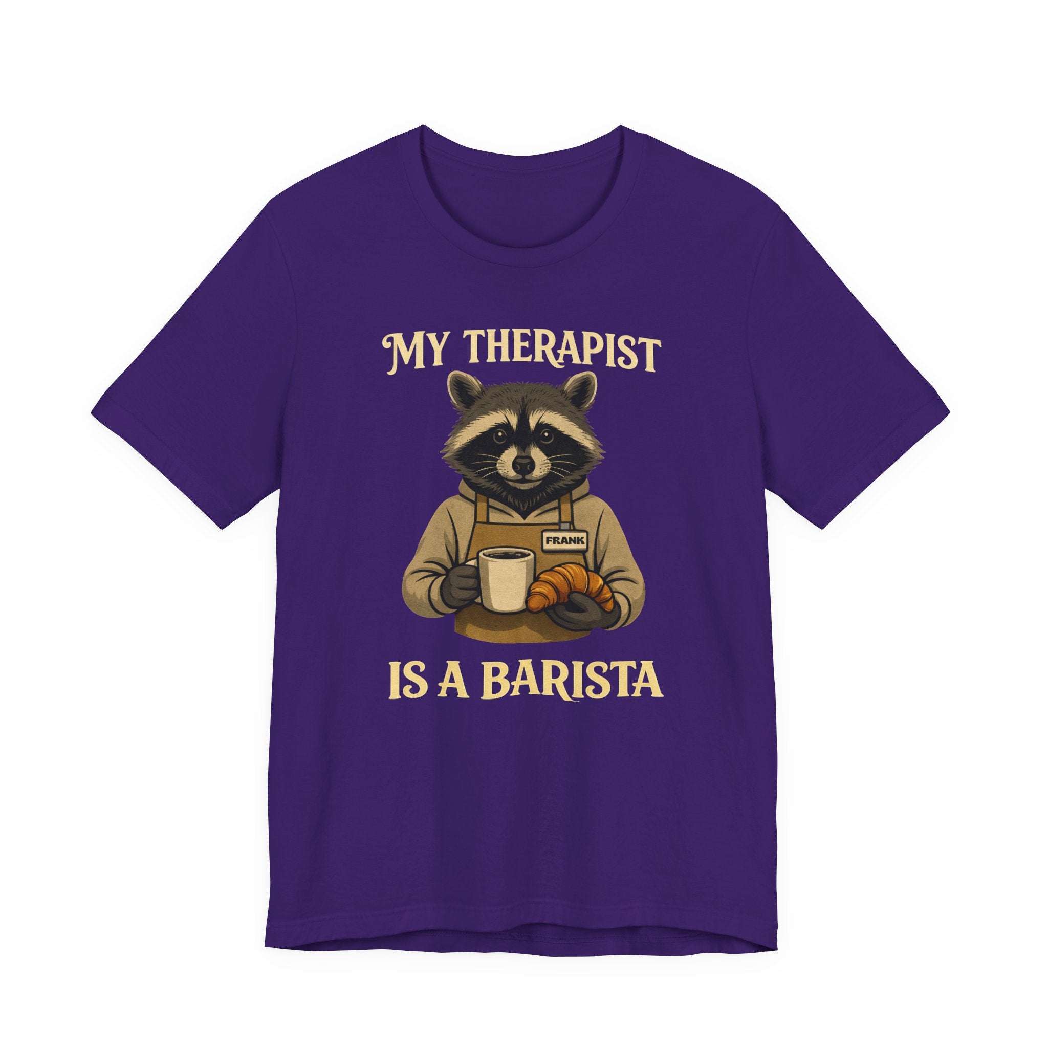 My Therapist Is A Barista T-Shirt