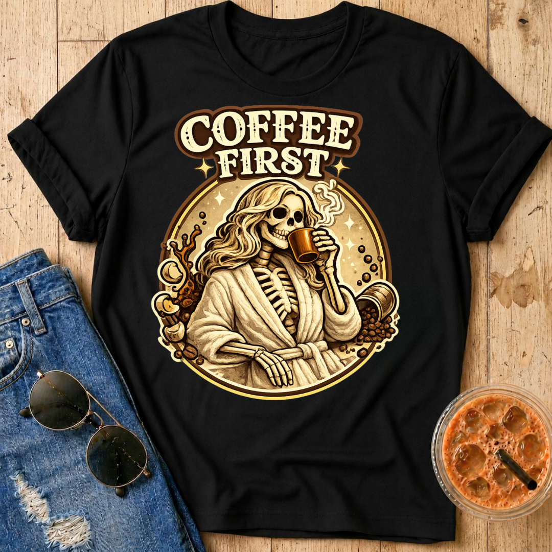 Coffee First T-Shirt
