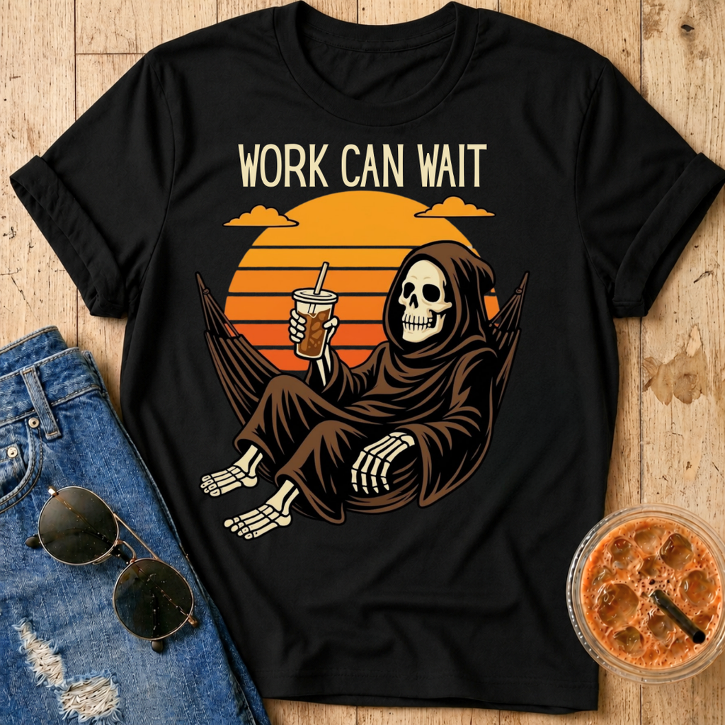 Work Can Wait T-Shirt