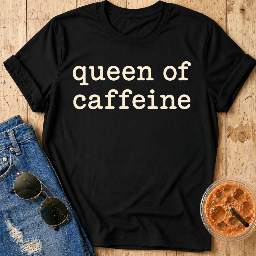Queen of Caffeine T-Shirt