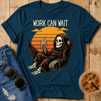 Work Can Wait T-Shirt