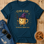 One Cup to Rule Them All T-Shirt