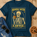 Handle With Coffee T-Shirt