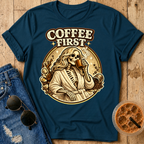 Coffee First T-Shirt