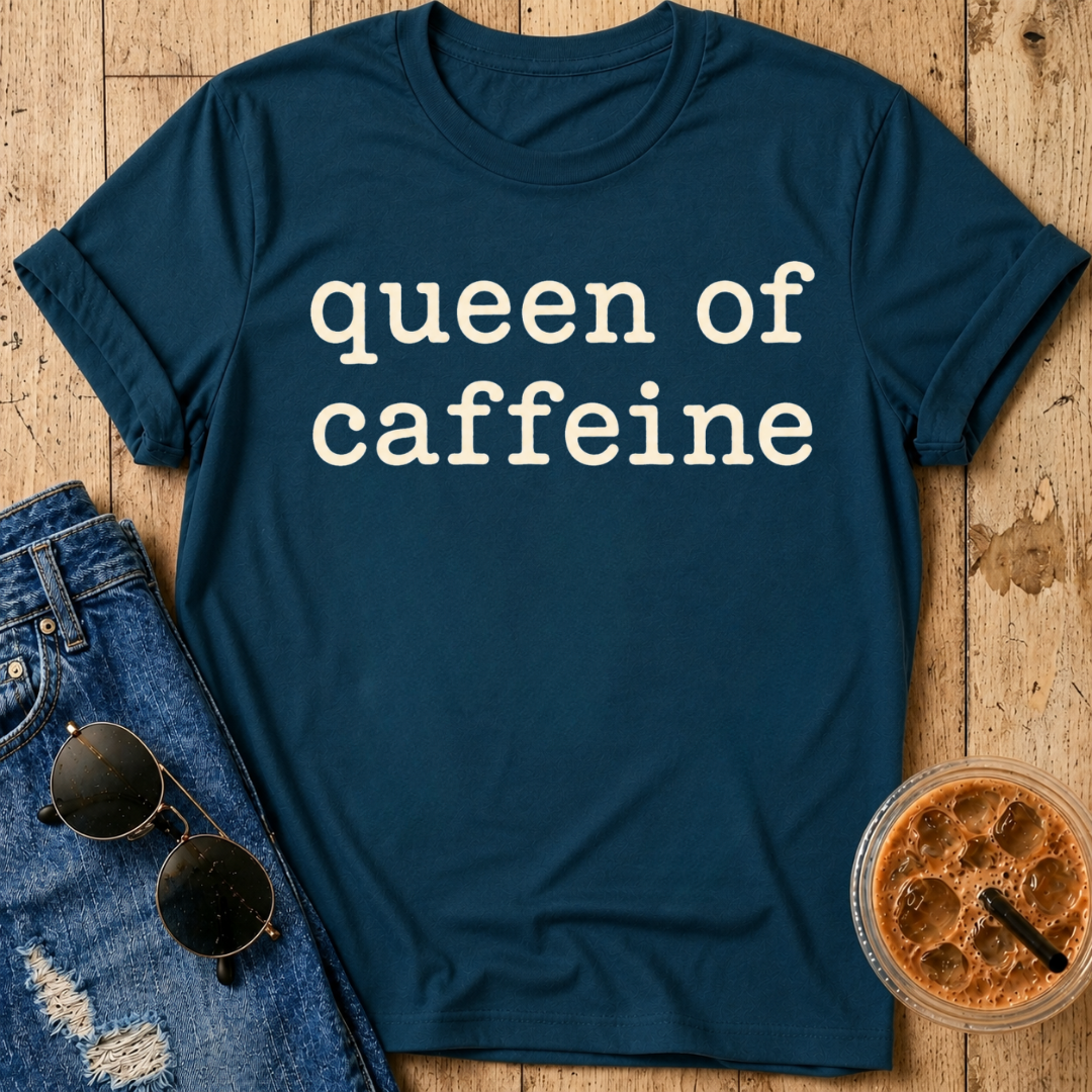 Queen of Caffeine T-Shirt