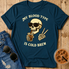 My Blood Type is Cold Brew T-Shirt