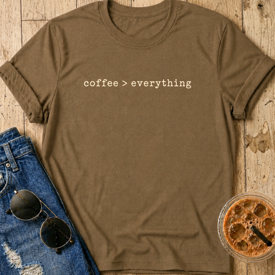 Coffee > Everything